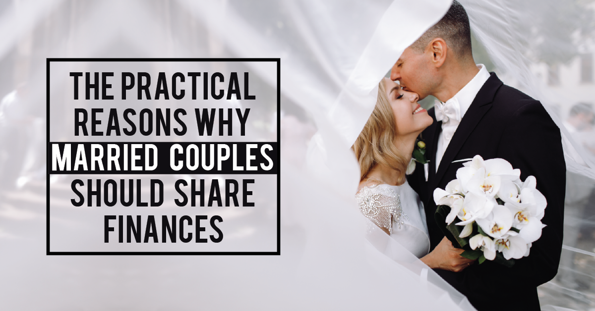 The Practical Reasons Why Married Couples Should Share Finances Zinu