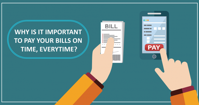 Why Is It Important To Pay Your Bills On Time, Every Time?